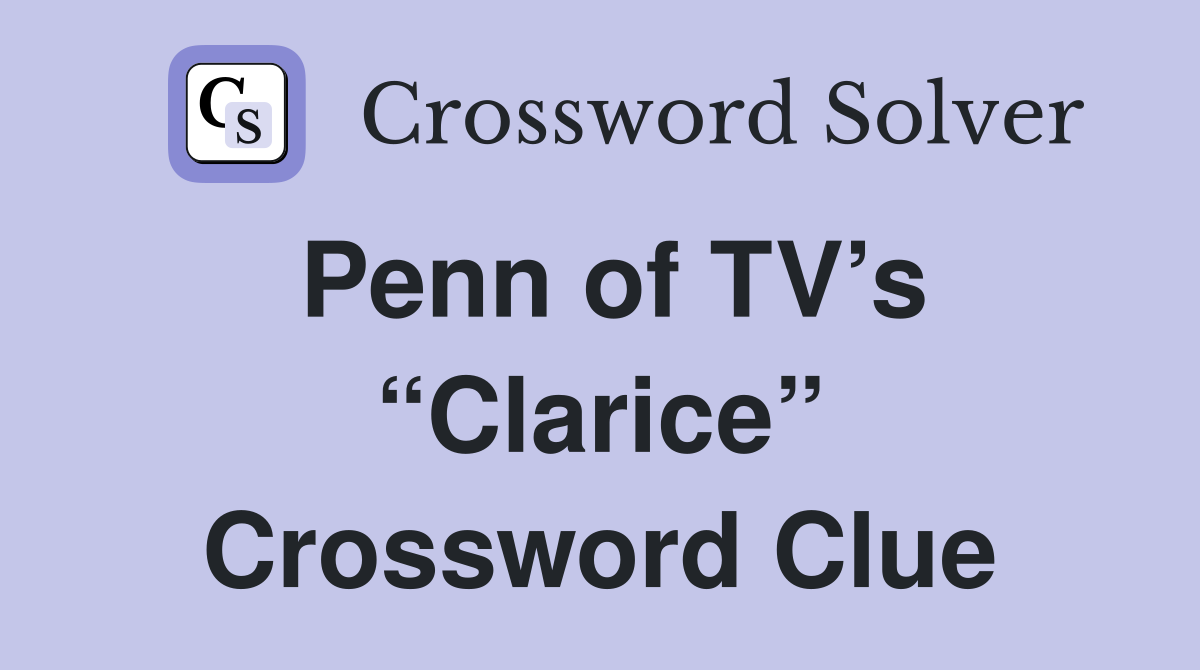 Penn of TV’s “Clarice” Crossword Clue