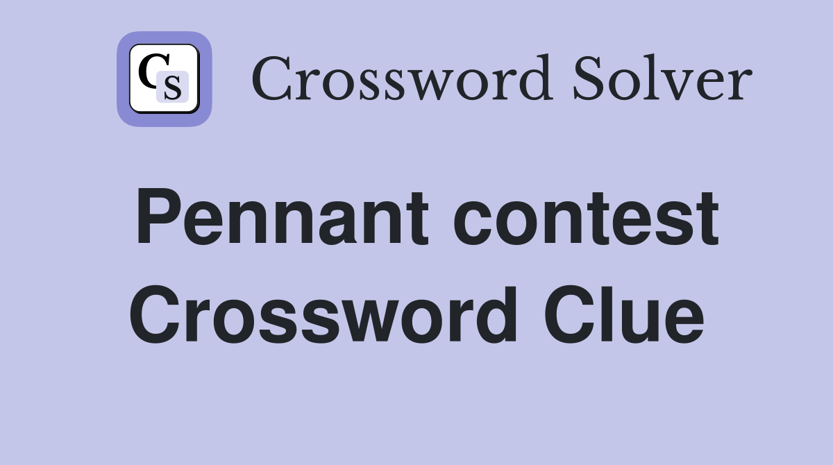 Pennant contest Crossword Clue