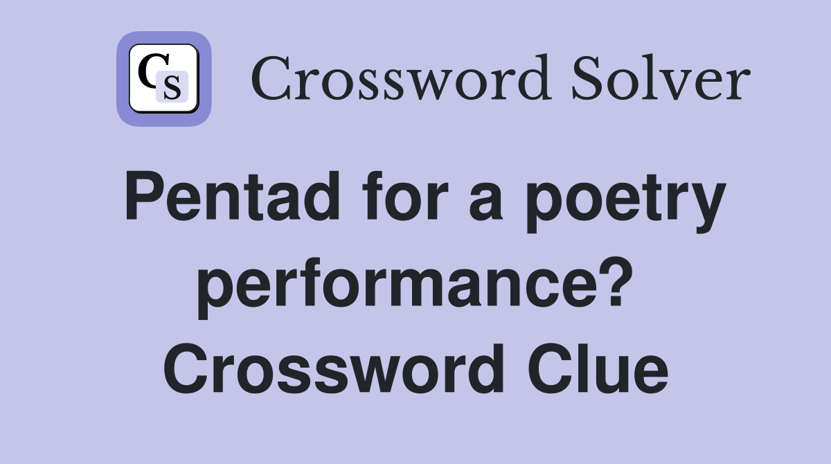 Pentad for a poetry performance? Crossword Clue