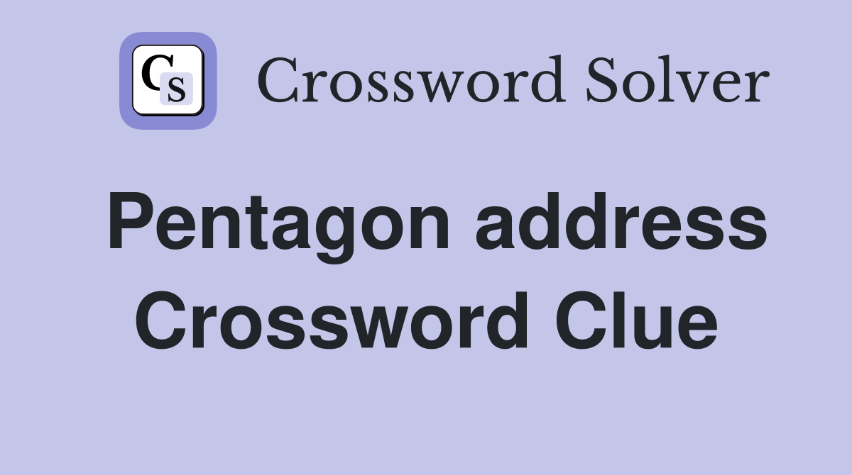 Pentagon address Crossword Clue