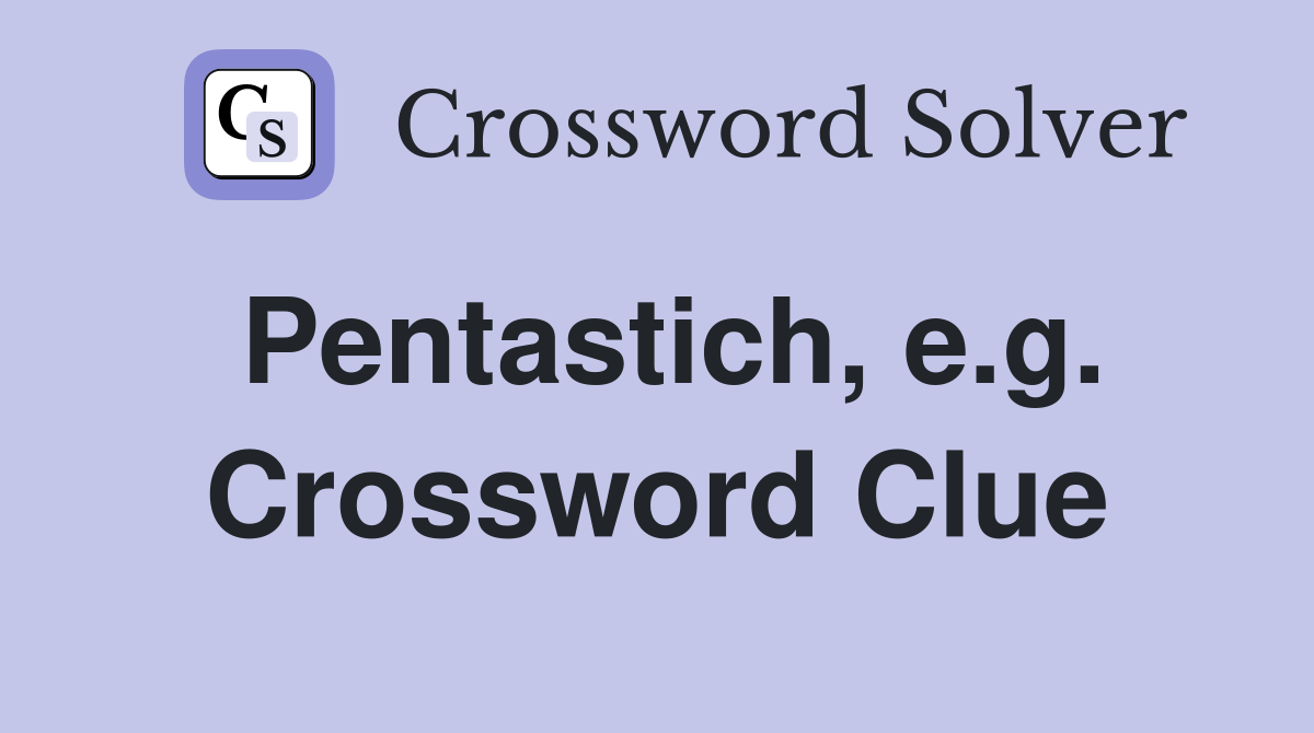 Pentastich, e.g. Crossword Clue