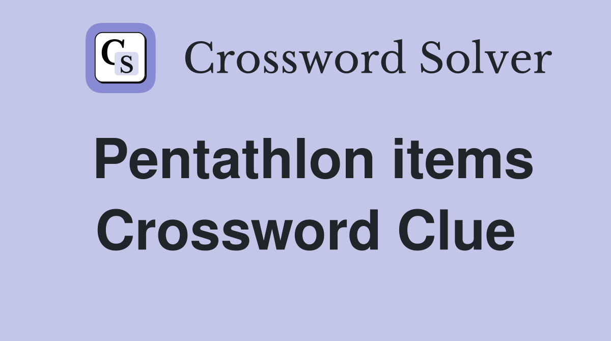 Pentathlon items Crossword Clue