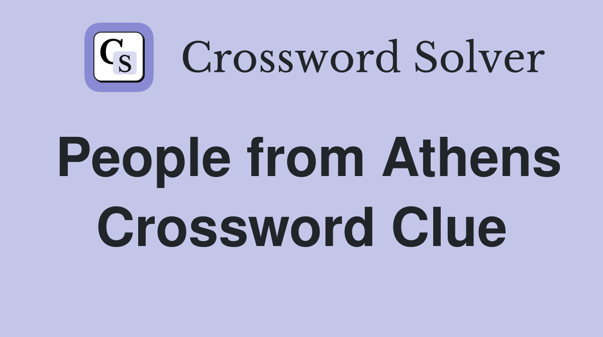 People from Athens Crossword Clue