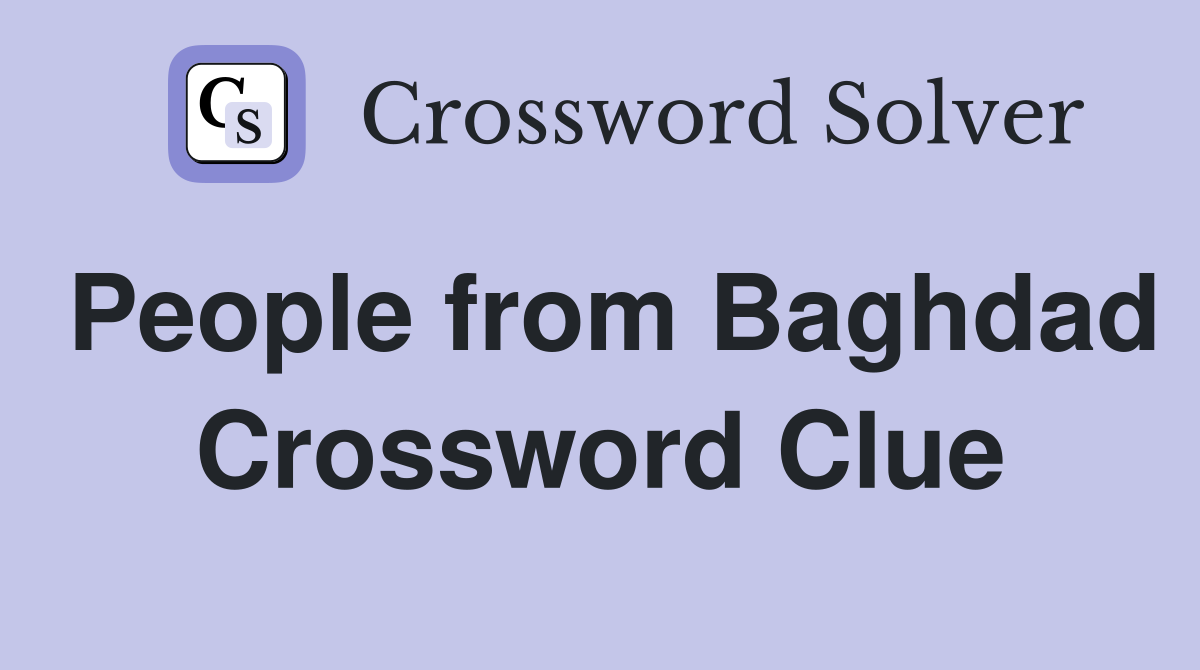 People from Baghdad Crossword Clue