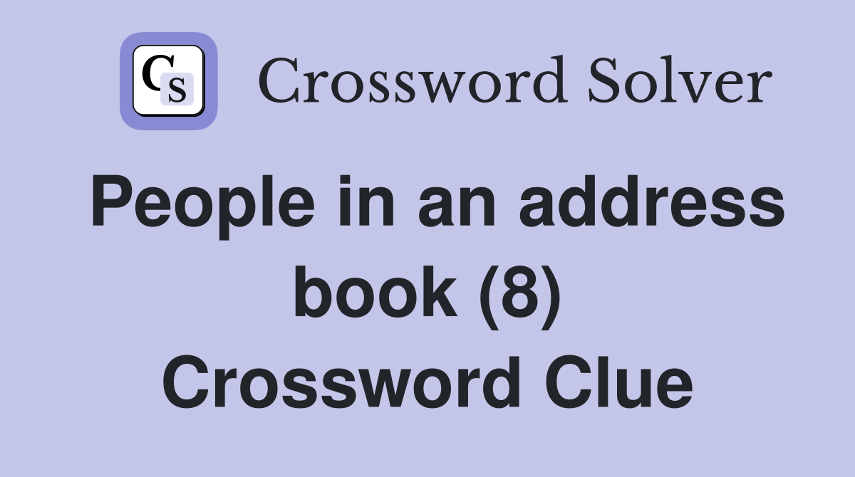 People in an address book (8) Crossword Clue