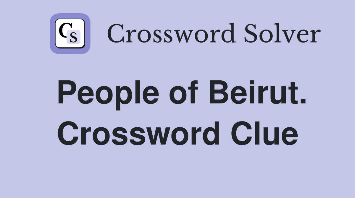 People of Beirut. Crossword Clue