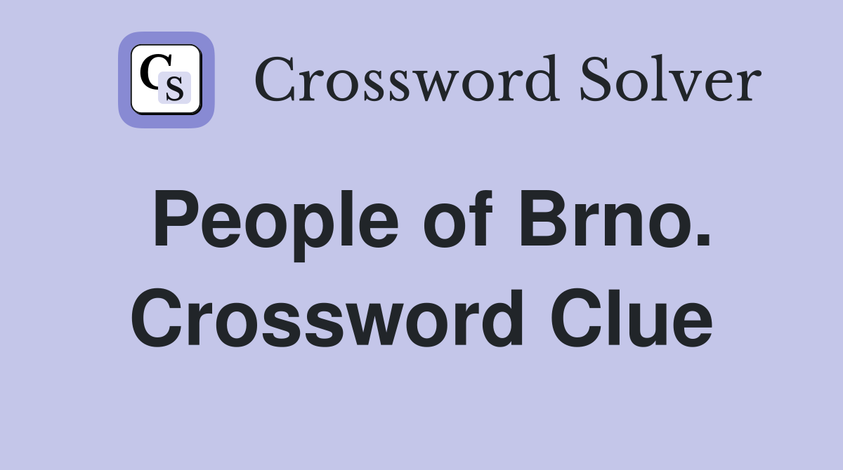 People of Brno. Crossword Clue