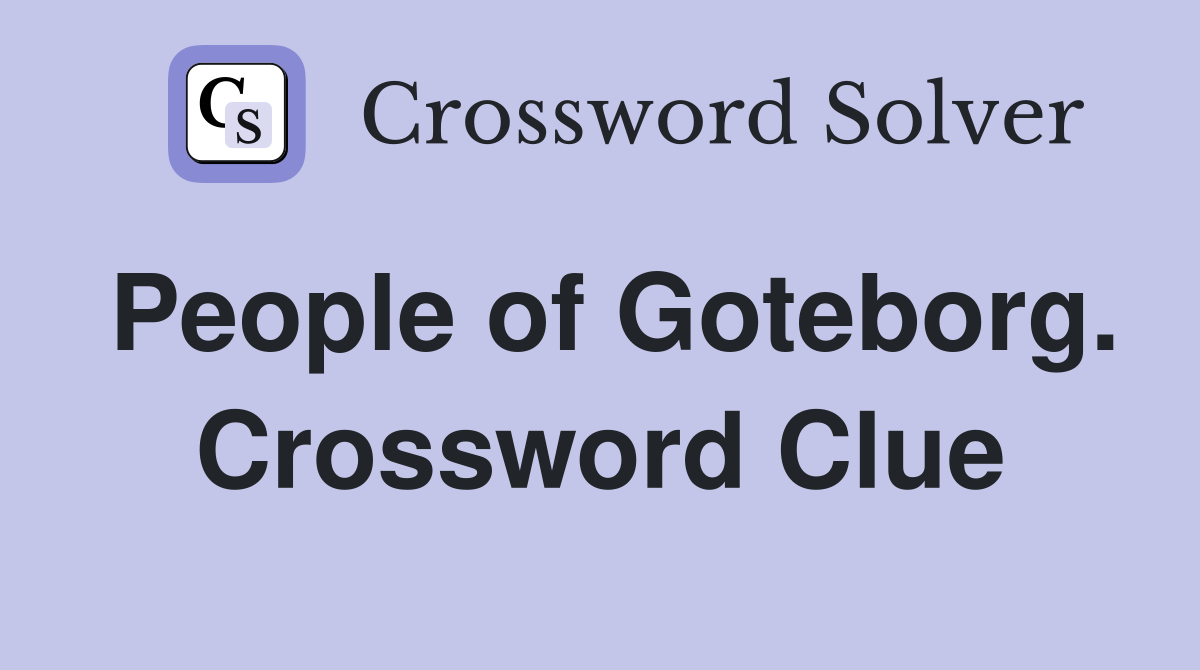 People of Goteborg. Crossword Clue