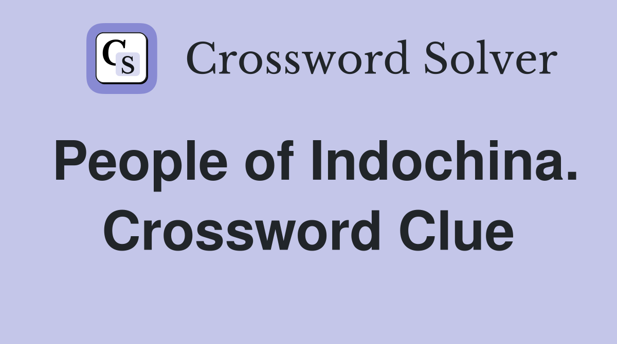 People of Indochina. Crossword Clue