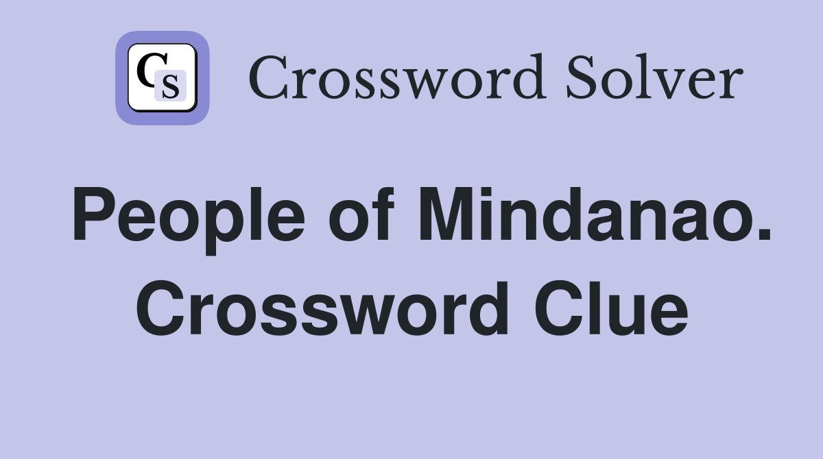 People of Mindanao. Crossword Clue