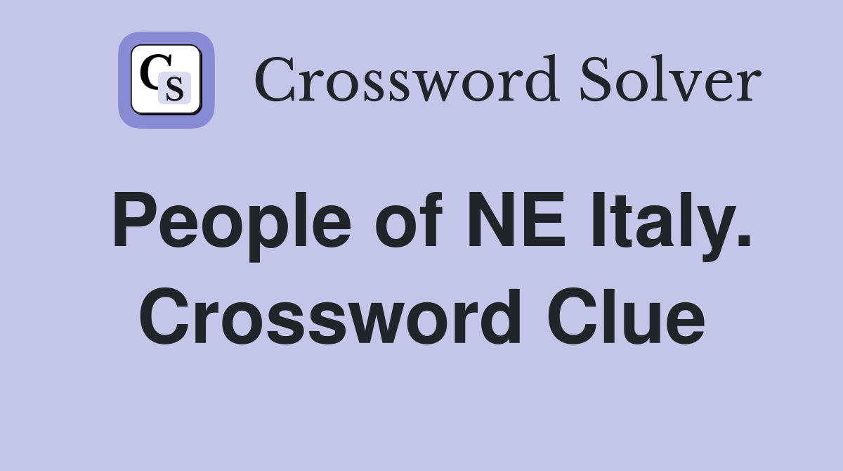 People of NE Italy. Crossword Clue