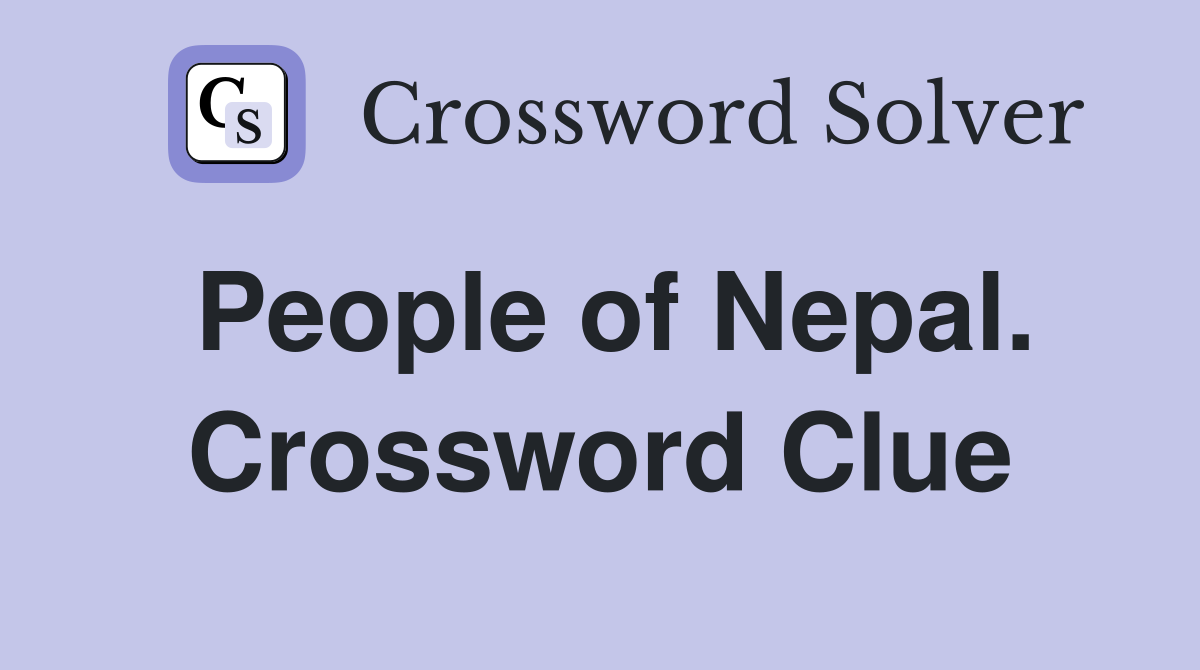 People of Nepal. Crossword Clue