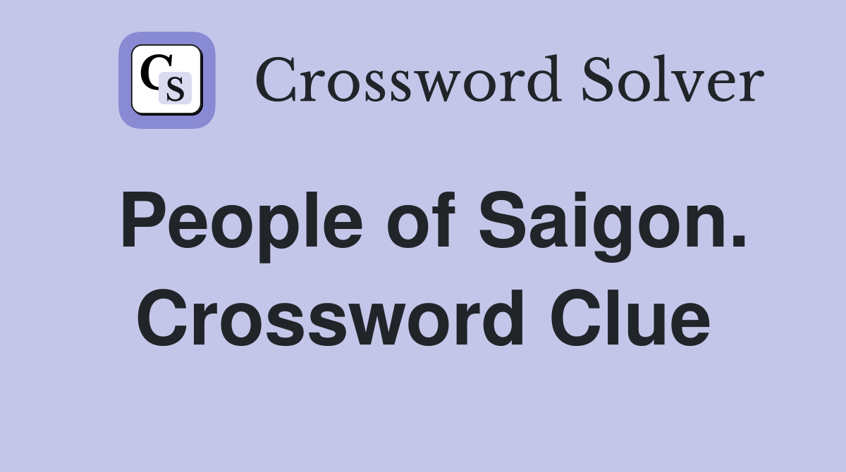 People of Saigon. Crossword Clue