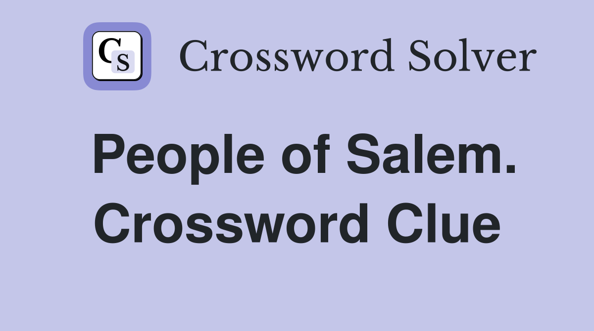 People of Salem. Crossword Clue