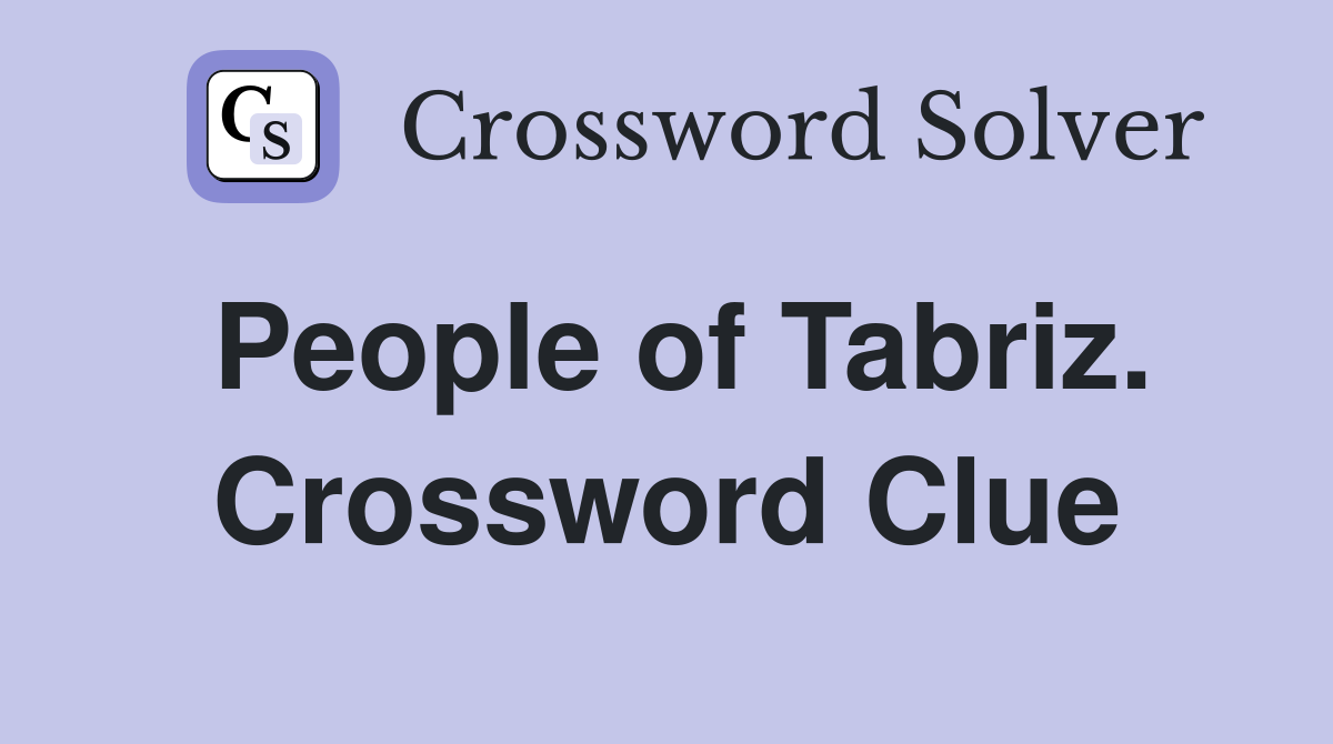 People of Tabriz. Crossword Clue