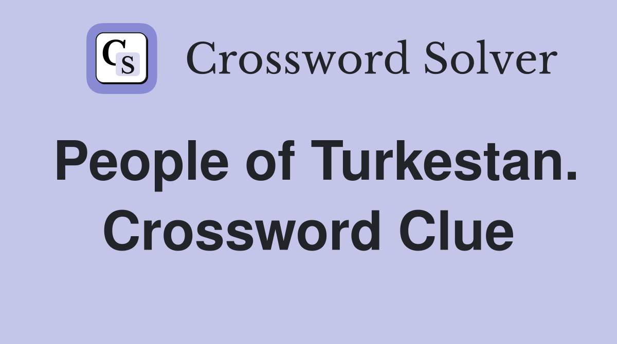 People of Turkestan. Crossword Clue