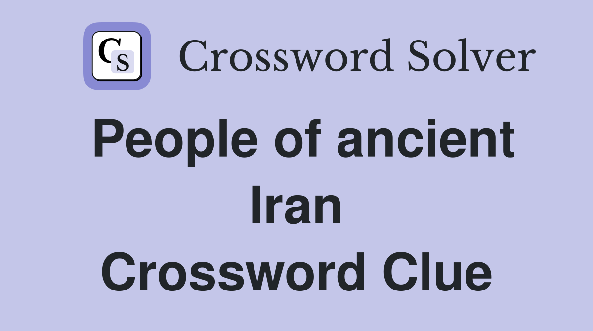 People of ancient Iran Crossword Clue
