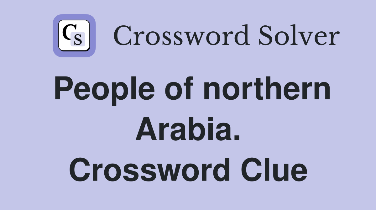 People of northern Arabia. Crossword Clue