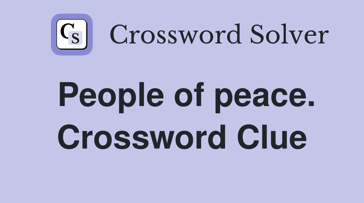 People of peace. Crossword Clue