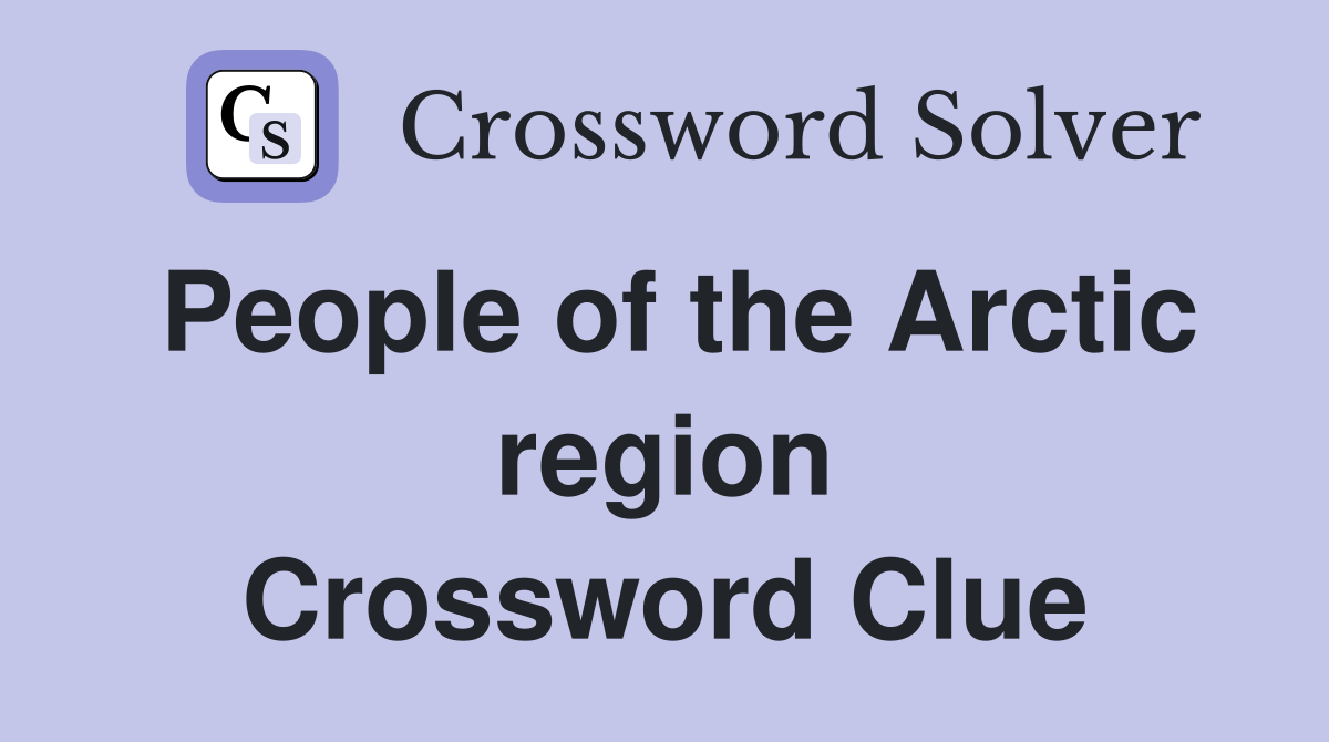 People of the Arctic region Crossword Clue