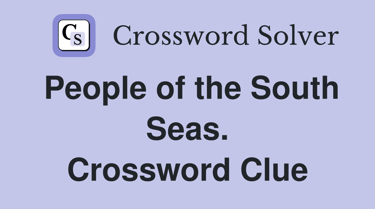 People of the South Seas. Crossword Clue