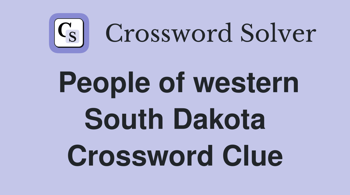 People of western South Dakota Crossword Clue