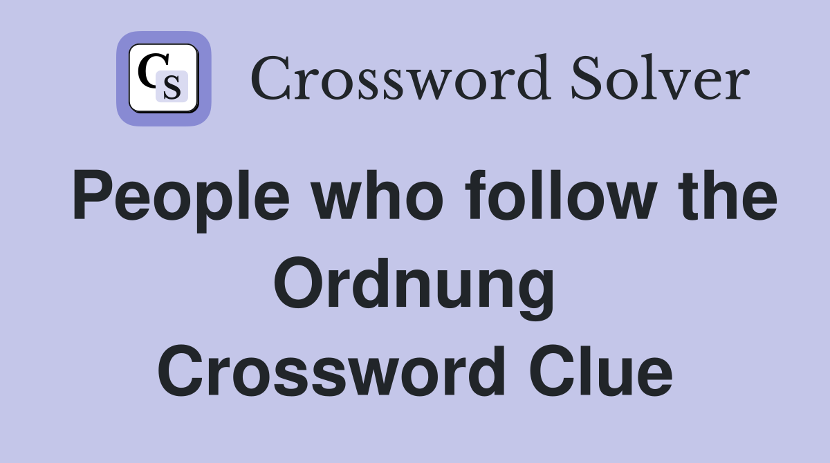 People who follow the Ordnung Crossword Clue