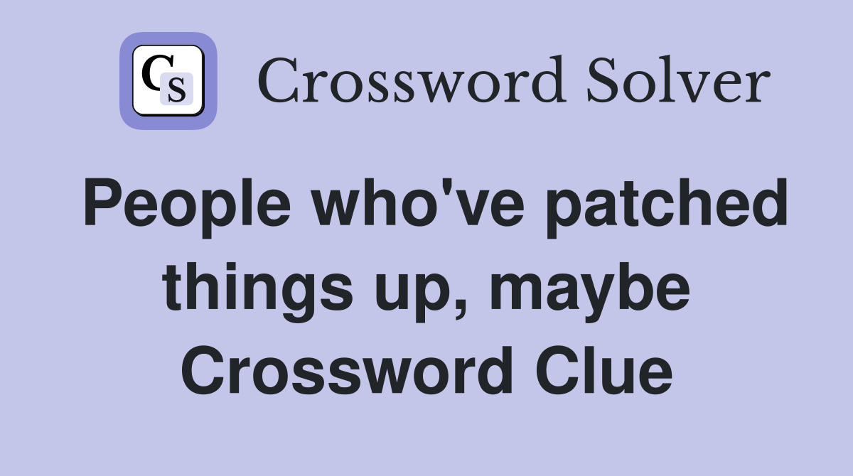 People who've patched things up, maybe Crossword Clue
