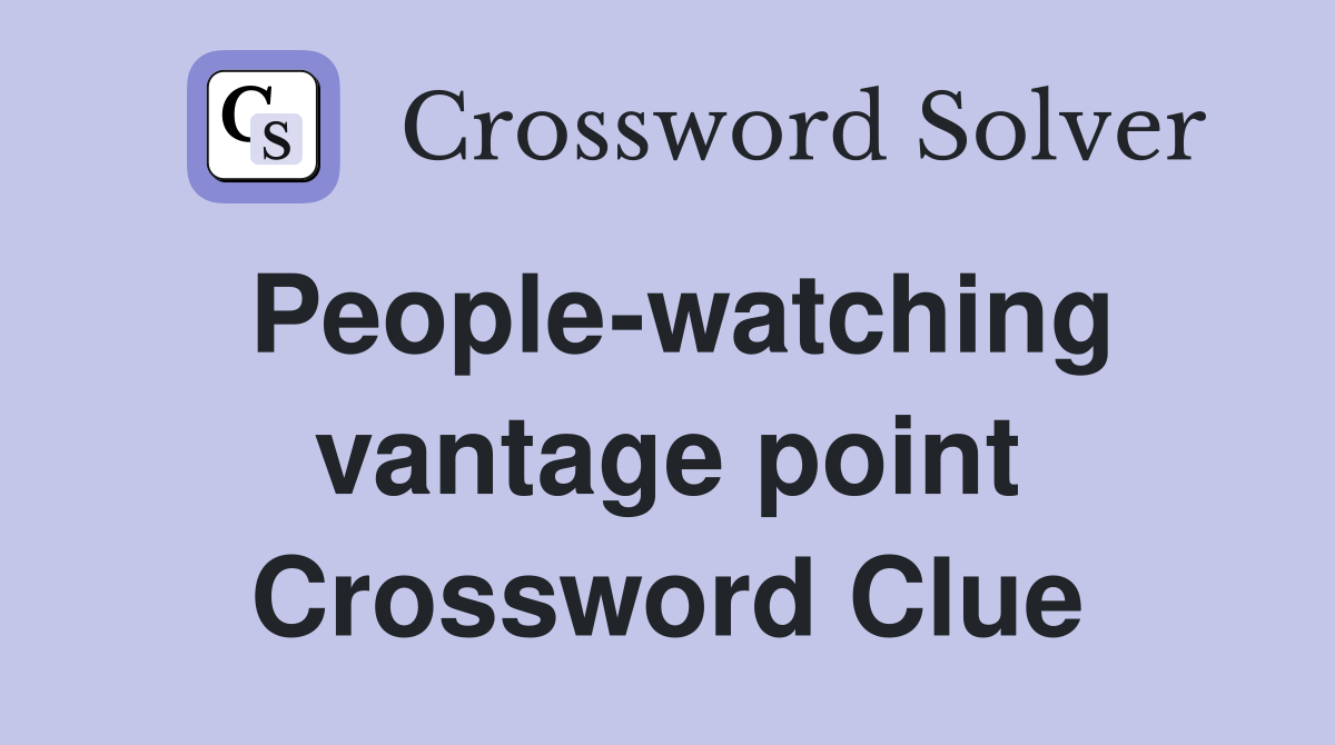 People-watching vantage point Crossword Clue