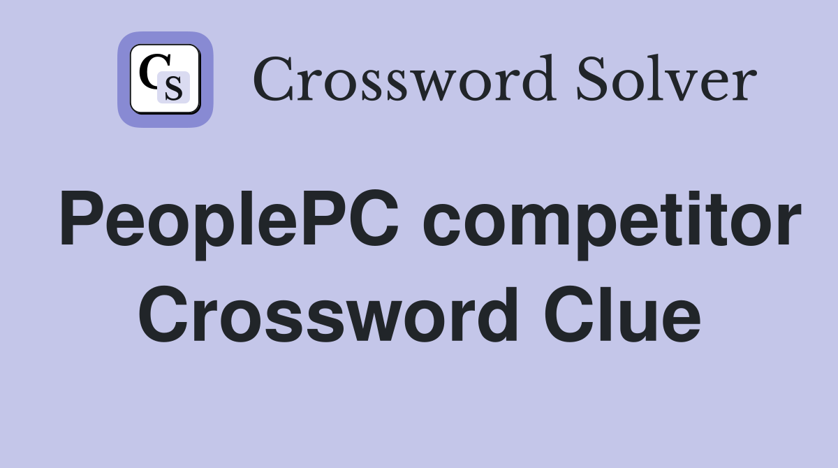 PeoplePC competitor Crossword Clue
