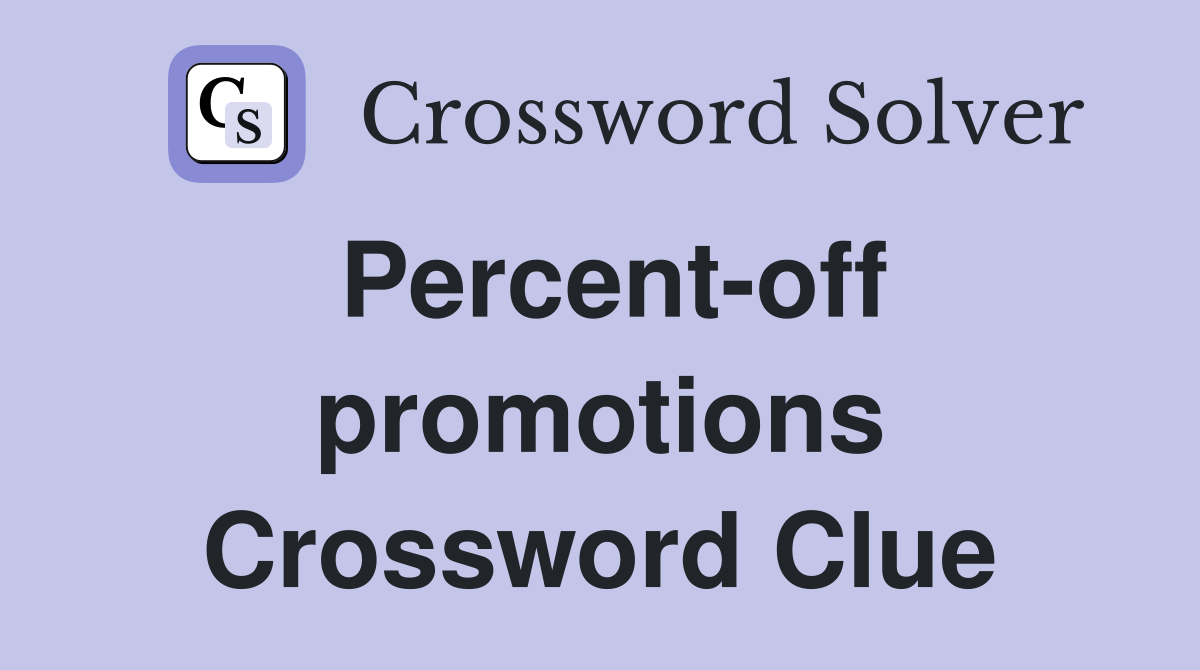 Percent-off promotions Crossword Clue