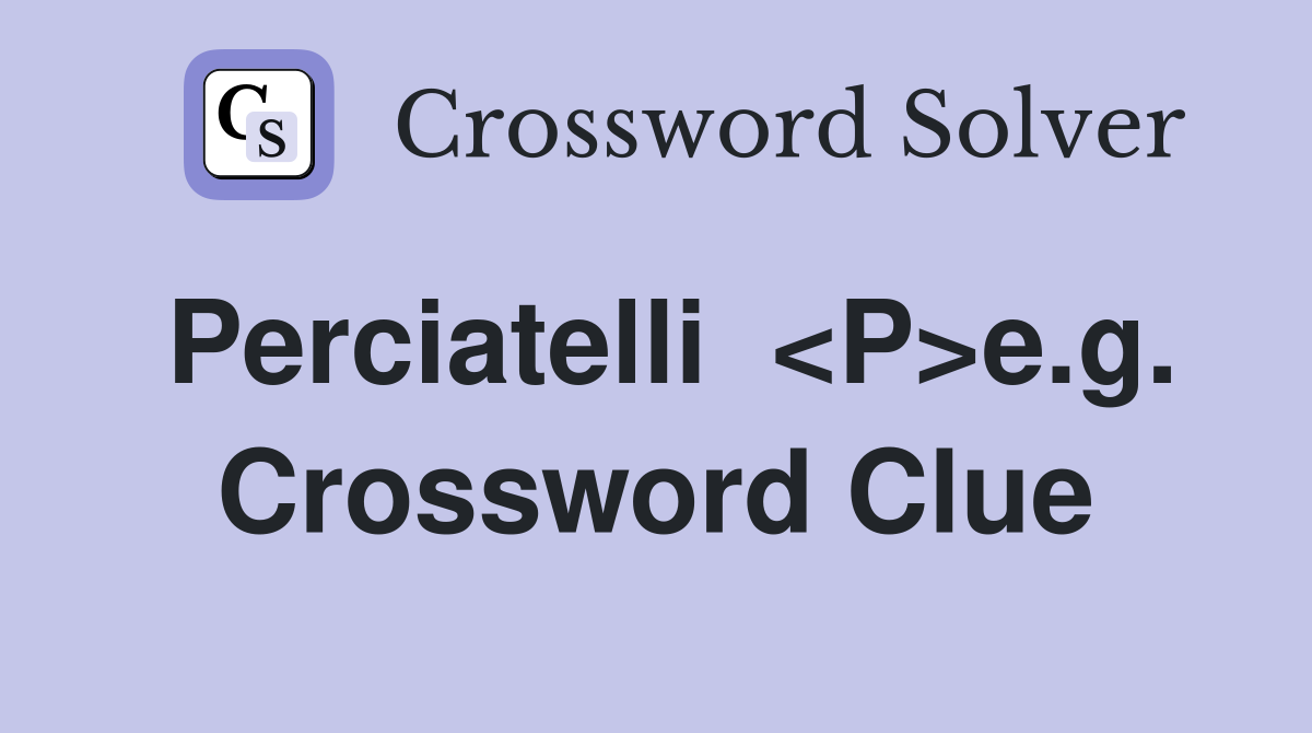 Perciatelli  <P>e.g. Crossword Clue