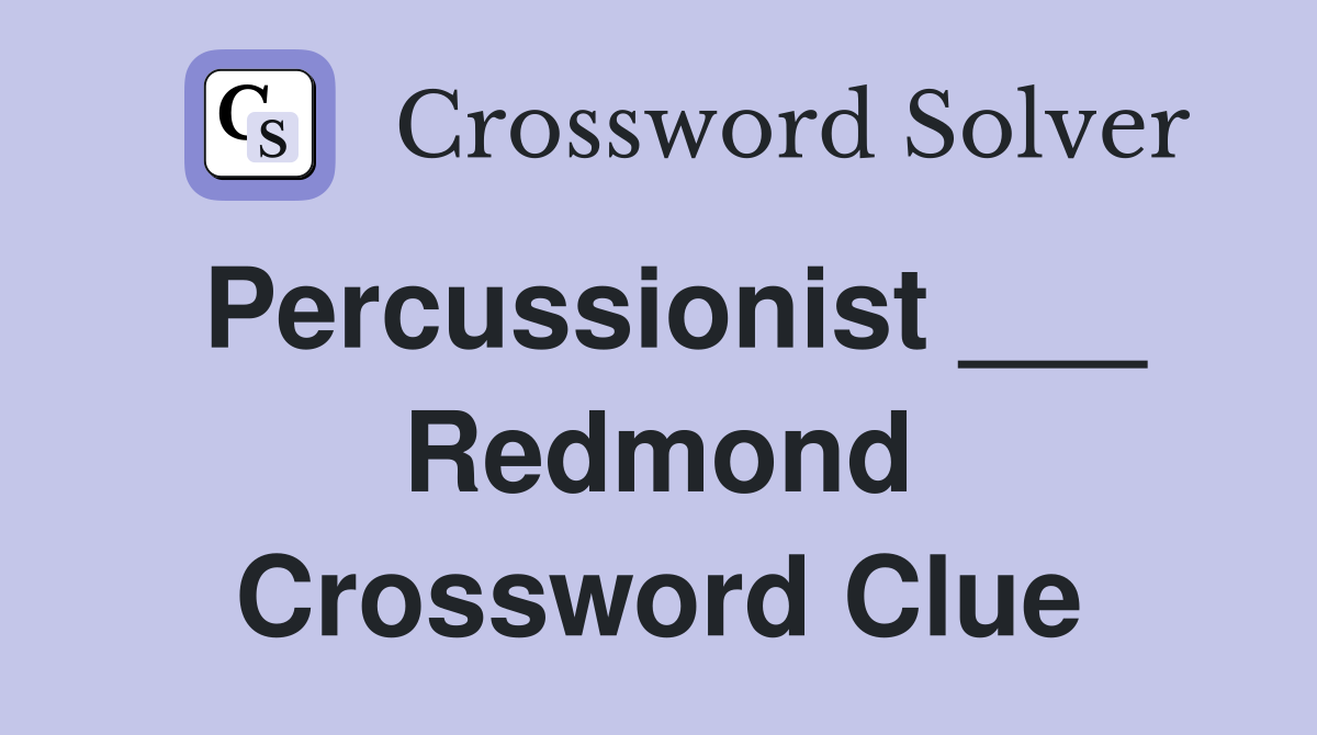 Percussionist ___ Redmond Crossword Clue
