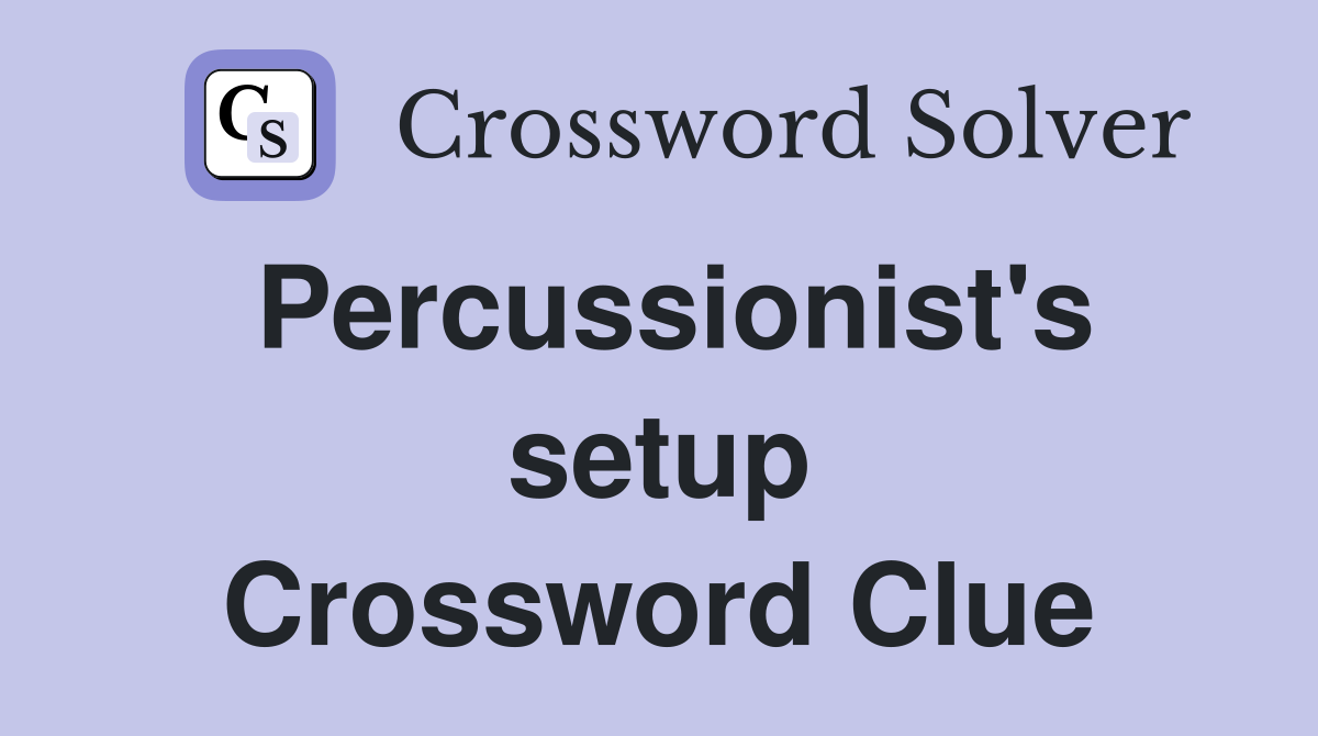 Percussionist's setup Crossword Clue