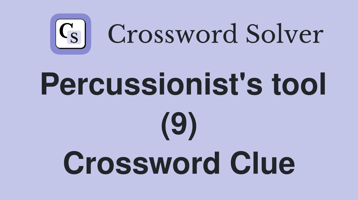 Percussionist's tool (9) Crossword Clue