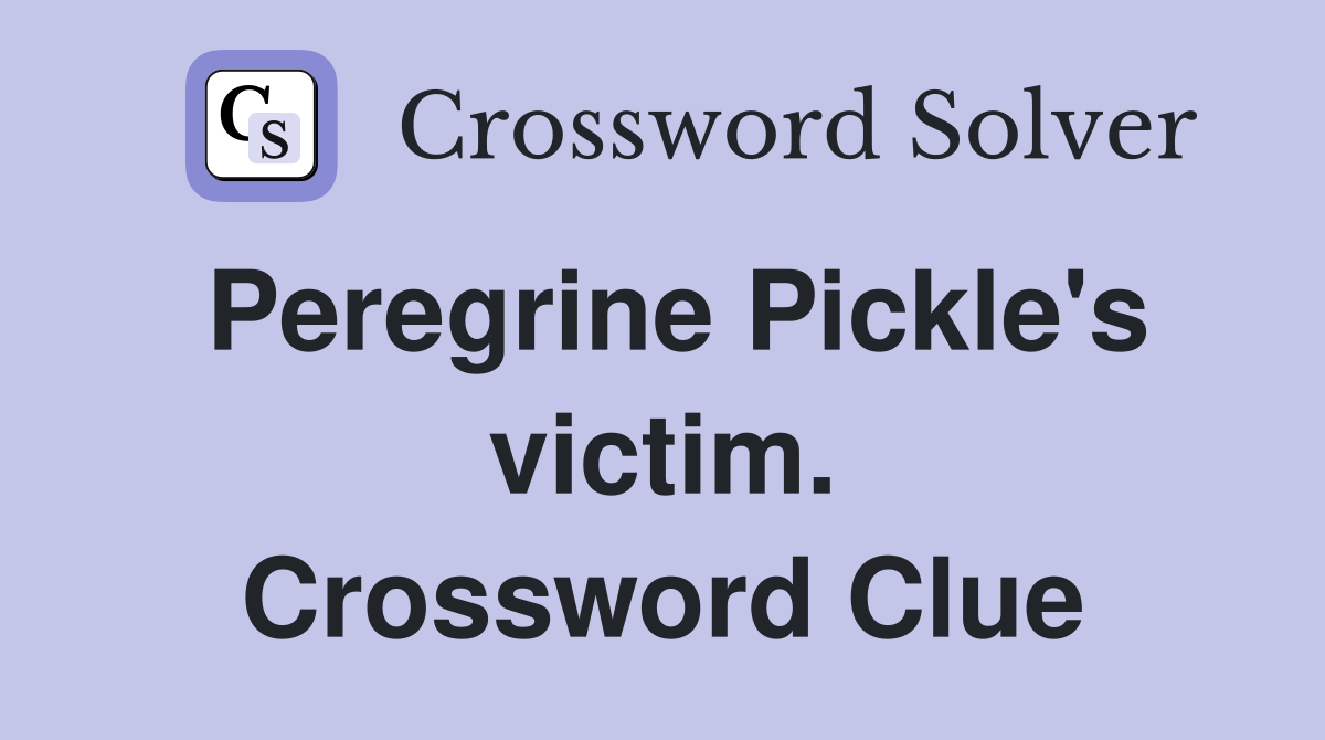 Peregrine Pickle's victim. Crossword Clue