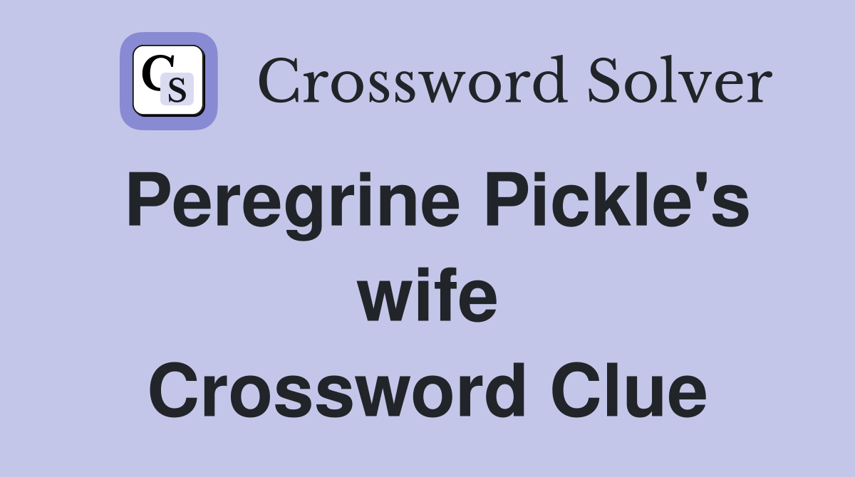 Peregrine Pickle's wife Crossword Clue