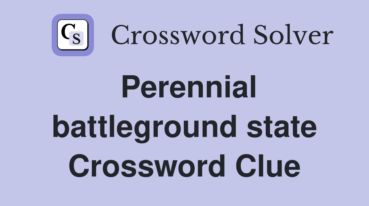 Perennial battleground state Crossword Clue