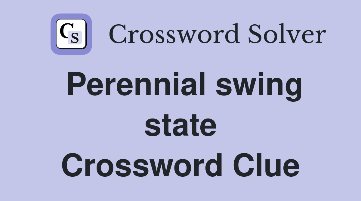 Perennial swing state Crossword Clue