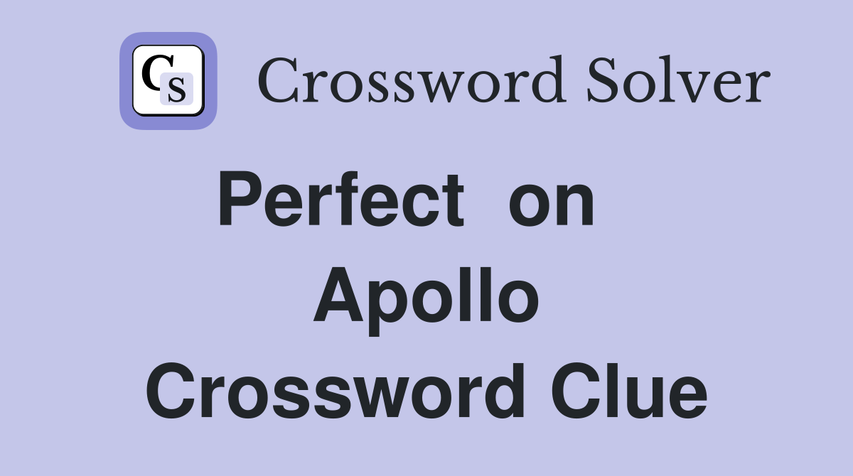 Perfect  on    Apollo Crossword Clue