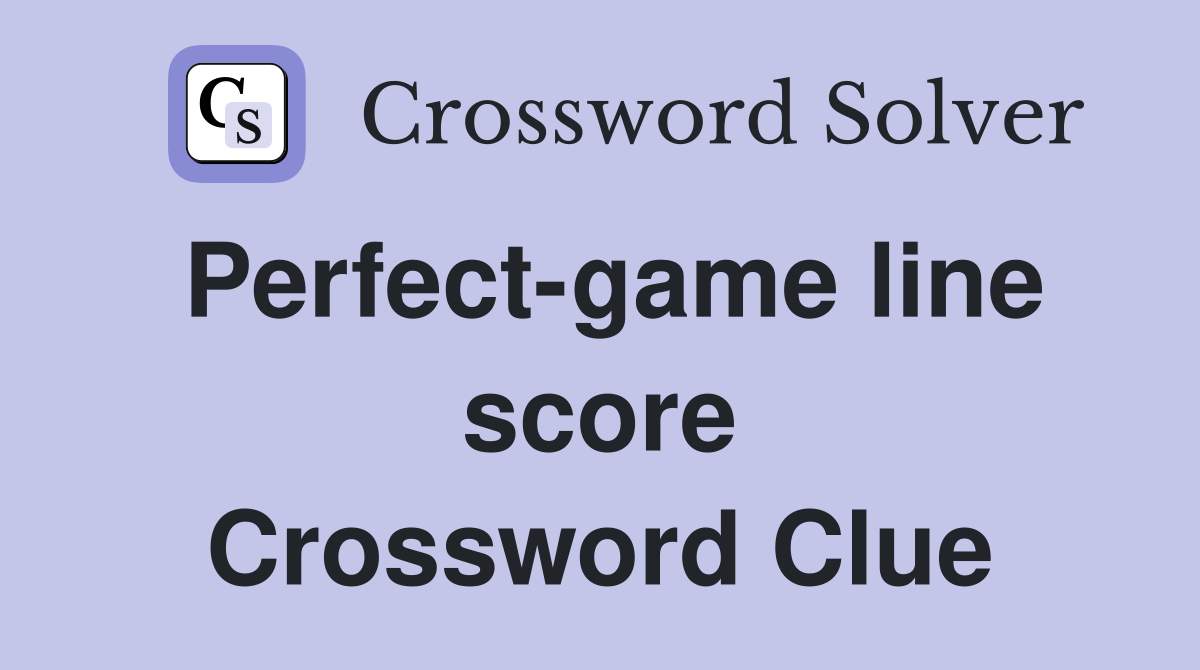 Perfect-game line score Crossword Clue