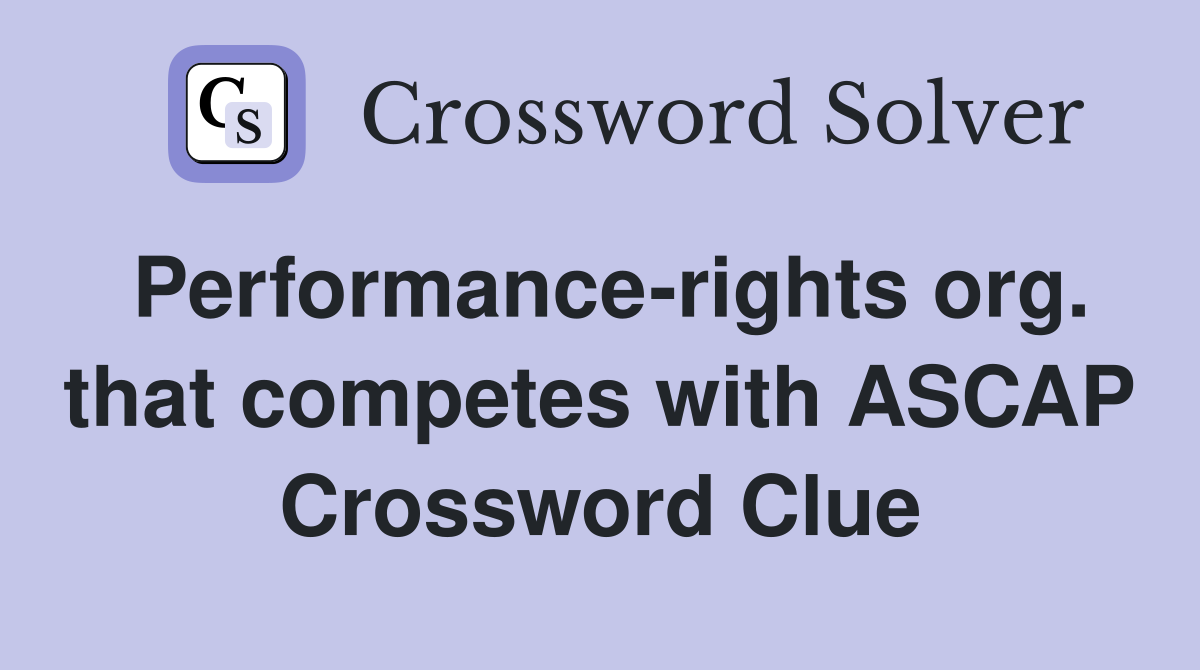 Performance-rights org. that competes with ASCAP Crossword Clue