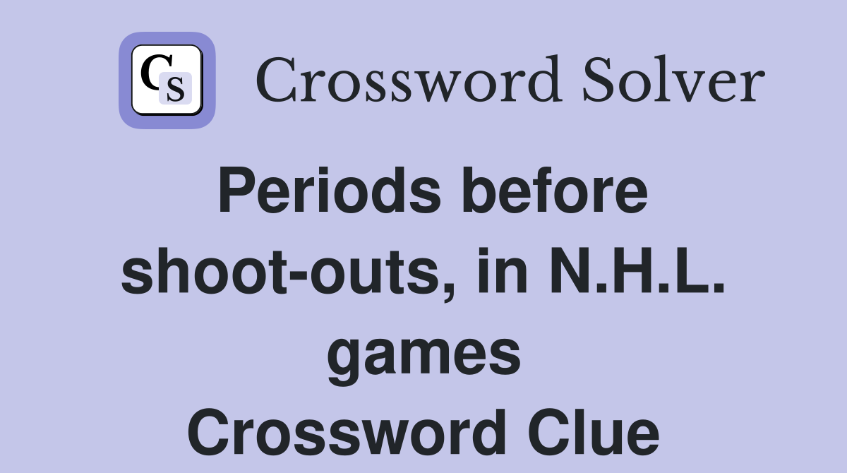 Periods before shoot-outs, in N.H.L. games Crossword Clue
