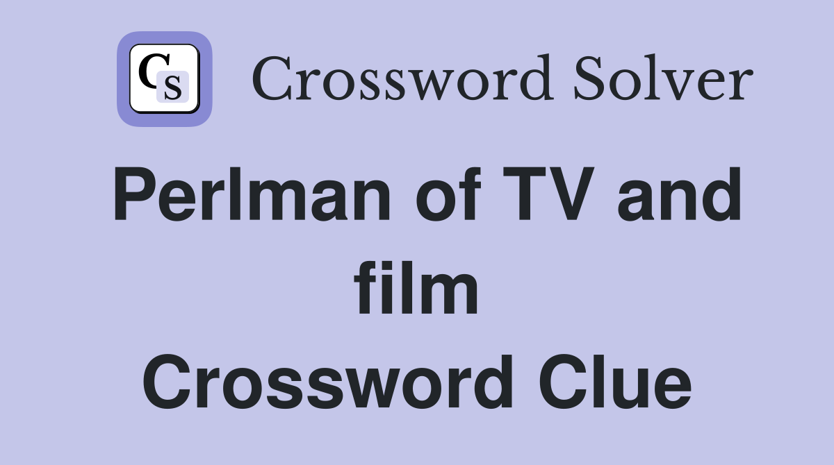 Perlman of TV and film Crossword Clue