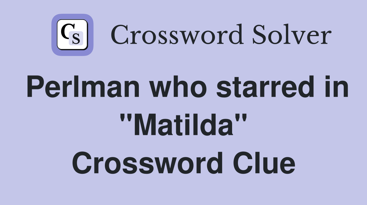 Perlman who starred in "Matilda" Crossword Clue