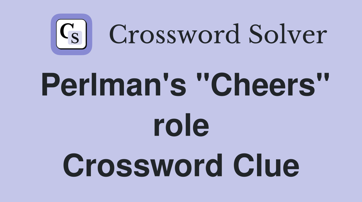 Perlman's "Cheers" role Crossword Clue
