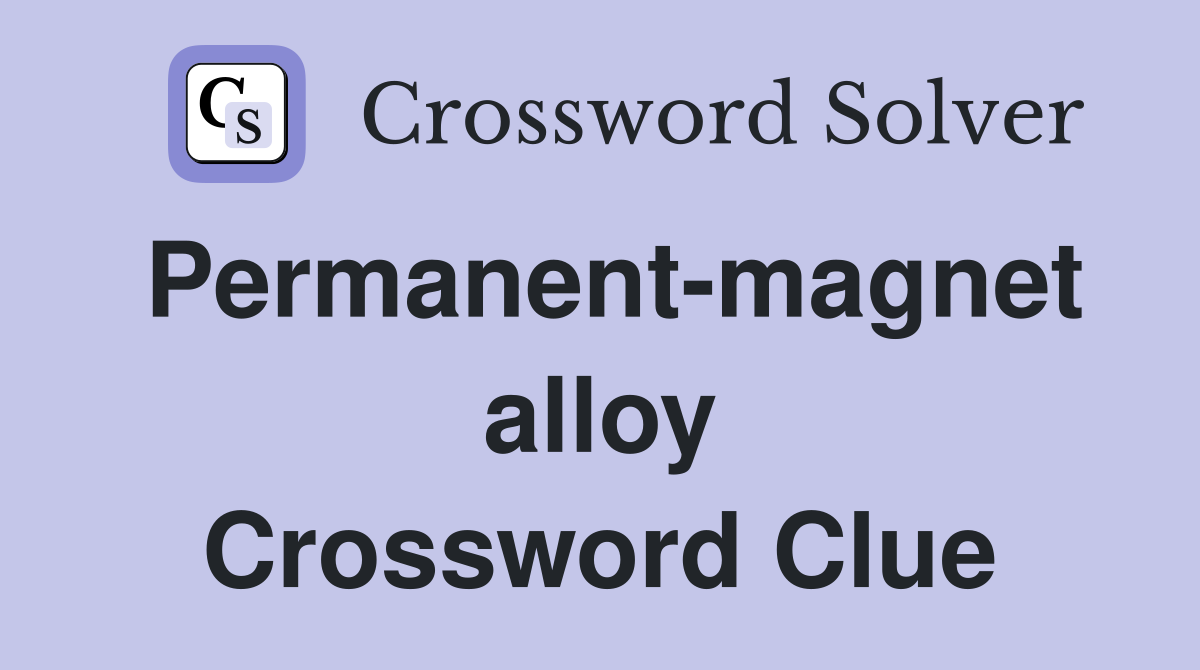 Permanent-magnet alloy Crossword Clue