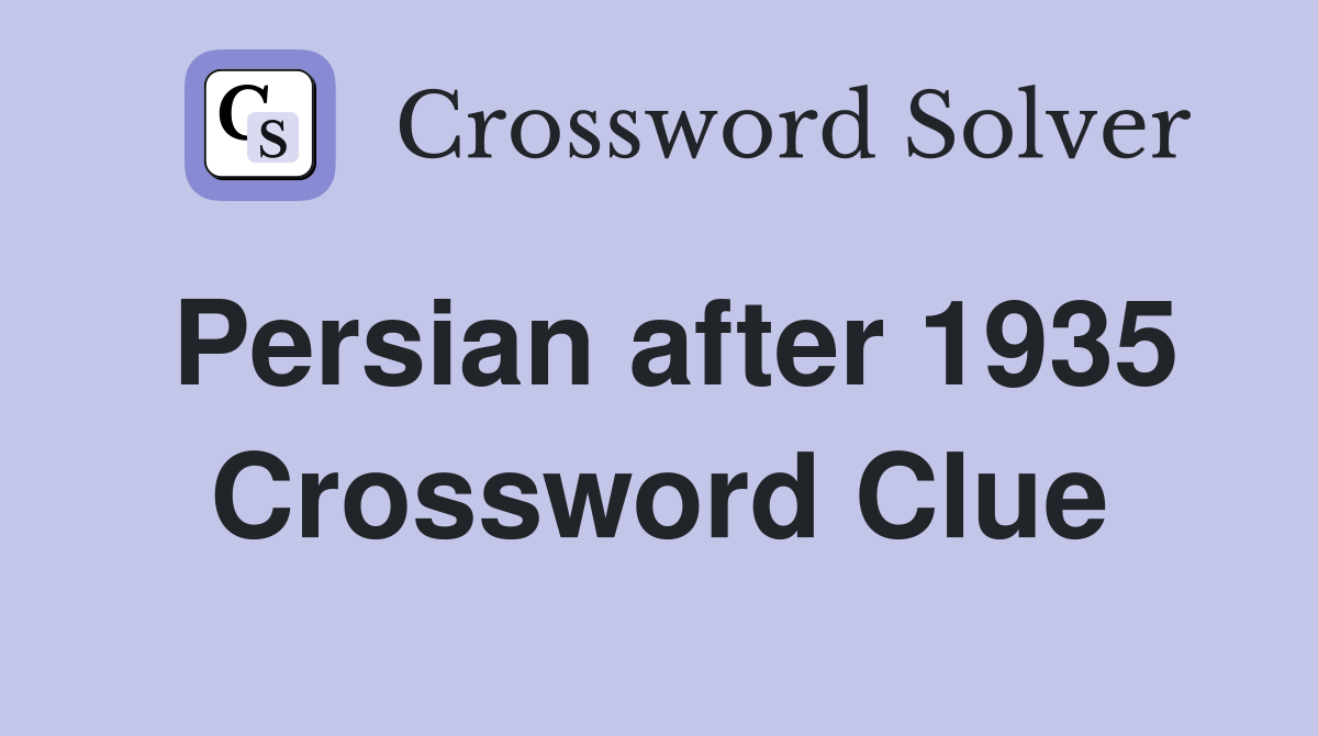 Persian after 1935 Crossword Clue