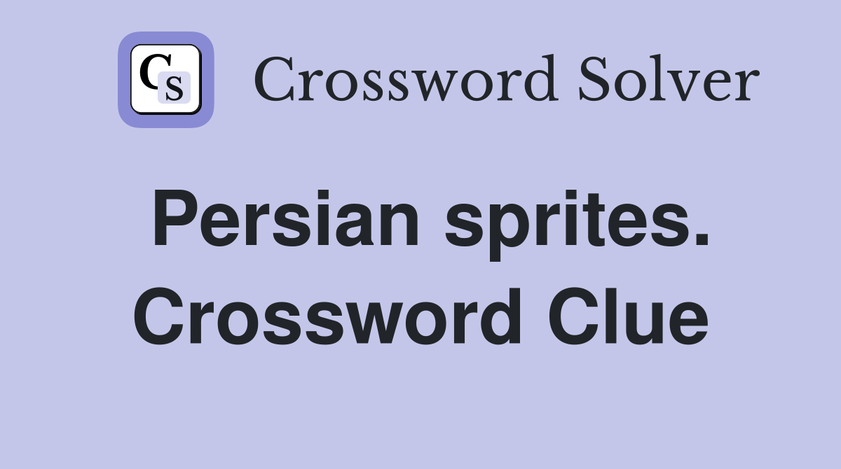 Persian sprites. Crossword Clue