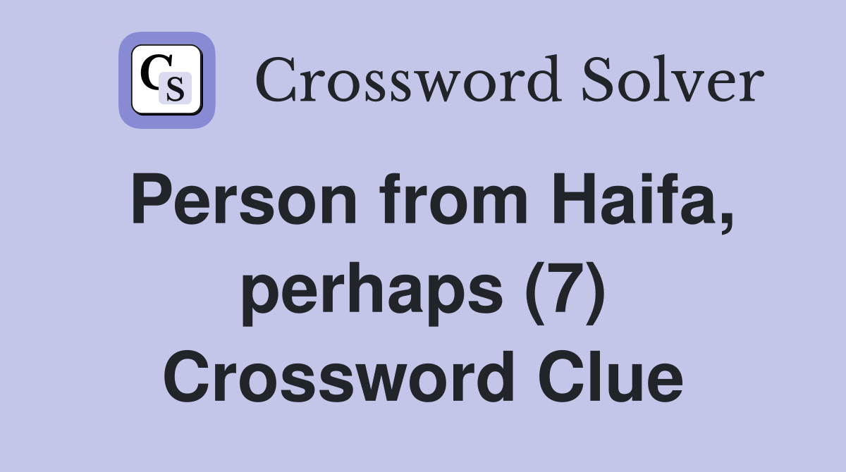 Person from Haifa, perhaps (7) Crossword Clue